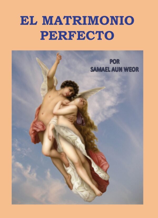 EL MATRIMONIO PERFECTO: Magia Sexual en Tradiciones Espirituales