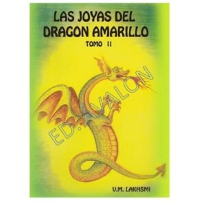 LAS JOYAS DEL DRAGÓN AMARILLO, TOMO II, en tapa DURA, con AUDIOS en QR: Revelaciones gnósticas para el despertar interior